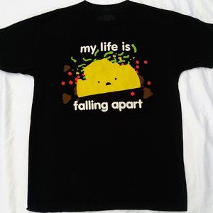 Taco T-Shirt "My Life is Falling Apart" Medium